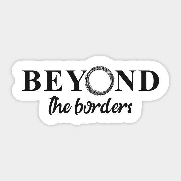 'Beyond Borders' Refugee Care Shirt Sticker by ourwackyhome